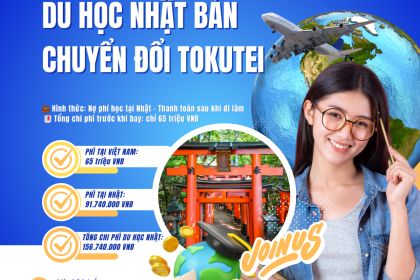 DU HỌC NHẬT BẢN DIỆN NỢ PHÍ – CHUYỂN ĐỔI VISA TOKUTEI: GIẢI PHÁP TỐI ƯU CHO NGƯỜI MUỐN ĐI NHẬT VỚI CHI PHÍ TIẾT KIỆM