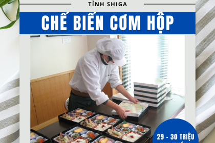 Thực tập sinh ngành chế biến thực phẩm – cơm hộp tại Shiga, Nhật Bản năm 2025