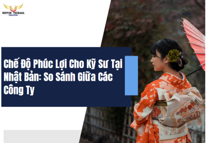 Chế Độ Phúc Lợi Cho Kỹ Sư Tại Nhật Bản: So Sánh Giữa Các Công Ty