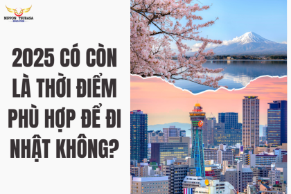 2025 CÓ CÒN LÀ THỜI ĐIỂM PHÙ HỢP ĐỂ ĐI NHẬT KHÔNG?