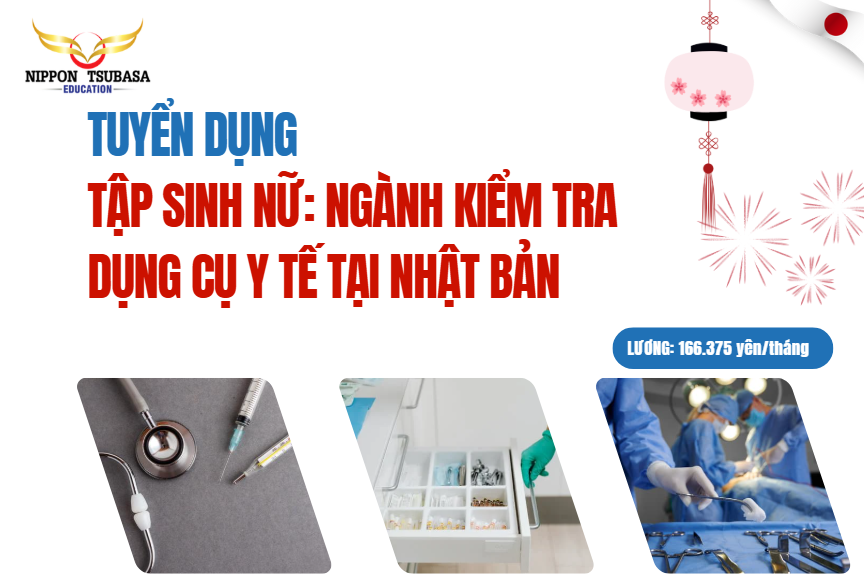 TUYỂN THỰC TẬP SINH NỮ – NGÀNH KIỂM TRA DỤNG CỤ Y TẾ TẠI NHẬT BẢN